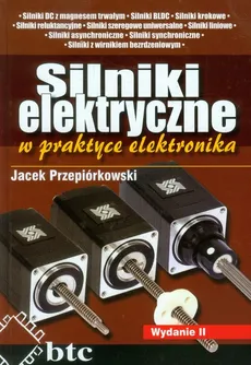 Silniki elektryczne w praktyce elektronika - Outlet - Jacek Przepiórkowski