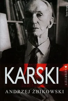 Karski - Andrzej Żbikowski