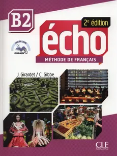 Echo B2 Methode de Francais + CD - J. Girardet, J. Pecheur