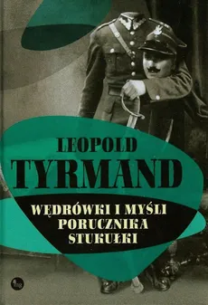 Wędrówki i myśli porucznika Stukułki - Outlet - Leopold Tyrmand