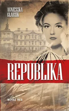 Republika - Agnieszka Gładzik