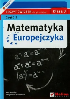 Matematyka Europejczyka 3 Zeszyt ćwiczeń Część 2 - Ewa Madziąg, Małgorzata Muchowska