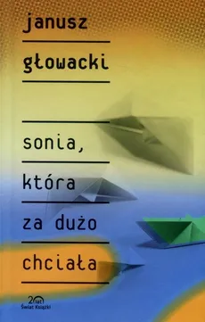 Sonia, która za dużo chciała - Janusz Głowacki