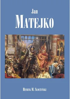 Jan Matejko - Outlet - Słoczyński Henryk M.