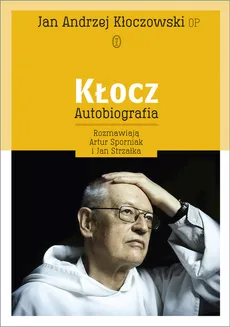 Kłocz Autobiografia - Kłoczowski Jan Andrzej