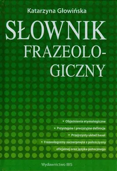 Słownik frazeologiczny - Katarzyna Głowińska