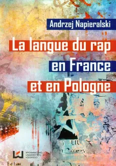 La langue du rap en France et en Pologne - Andrzej Napieralski