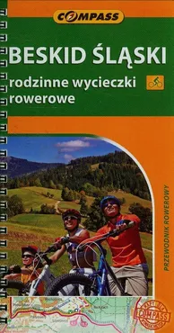 Beskid Śląski rodzinne wycieczki rowerowe Przewodnik rowerowy - Krzysztof Grabowski
