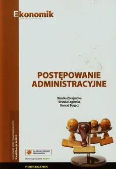 Postępowanie administracyjne Podręcznik - Outlet - Konrad Bogacz, Urszula Legierska, Monika Zbrojewska
