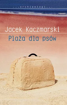 Plaża dla psów - Outlet - Jacek Kaczmarski