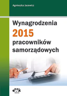 Wynagrodzenia pracowników samorządowych 2015 - Agnieszka Jacewicz