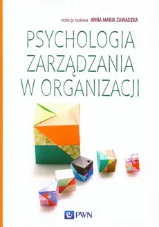Psychologia zarządzania w organizacji - Outlet