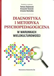 Diagnostyka i metodyka psychopedagogiczna w warunkach wielokulturowości - Outlet