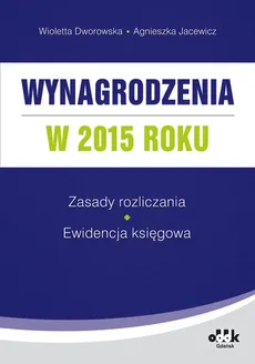 Wynagrodzenia w 2015 roku - Wioletta Dworowska, Agnieszka Jacewicz