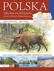 Polska Szkolna encyklopedia przyrodniczo-krajoznawcza - Marzena Baranowska, Tomasz Janecki