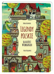 Legendy polskie dla dzieci w obrazkach - Outlet - Nikola Kucharska