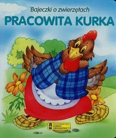 Pracowita kurka - Anna Stefaniak, Lech Stefaniak