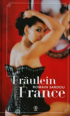 Fraulein France - Romain Sardou