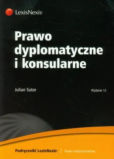 Prawo dyplomatyczne i konsularne - Julian Sutor