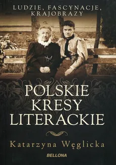 Polskie kresy literackie - Outlet - Katarzyna Węglicka