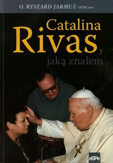 Catalina Rivas jaką znałem - Ryszard Jarmuż