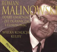 Dobre umacniać - złe ograniczać i eliminować Album - Roman Malinowski