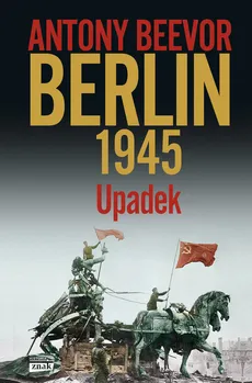 Berlin Upadek 1945 - Antony Beevor
