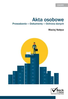 Akta osobowe Prowadzenie dokumenty ochrona danych - Outlet - Maciej Nałęcz