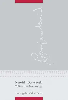 Norwid - Dostojewski - Ewangelina Skalińska