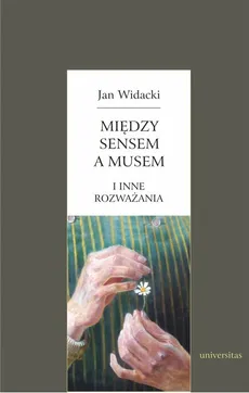 Między sensem a musem - Outlet - Jan Widacki