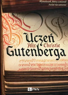 Uczeń Gutenberga - Outlet - Alix Christie