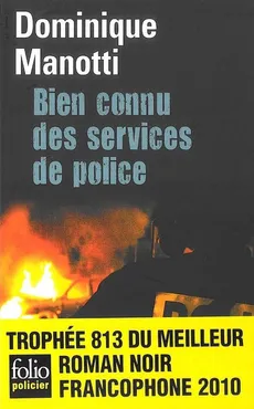 Bien connu des services de police - Dominique Manotti