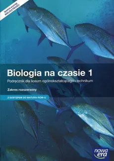 Biologia na czasie 1 Podręcznik dla liceum ogólnokształcącego i technikum Zakres rozszerzony - Outlet
