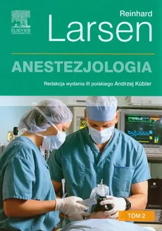 Anestezjologia Tom 2 - Outlet - Reinhard Larsen