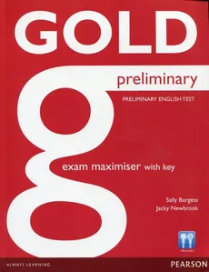 Gold Preliminary Exam Maximiser with key - Sally Burgess, Jacky Newbrook