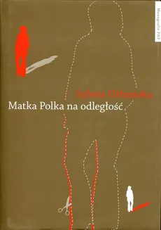 Matka Polka na odległość - Outlet - Sylwia Urbańska