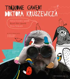 Trójkowe gawędy Doktora Kruszewicza - Kruszewicz Andrzej G., Wojciech Mann, Dariusz Pieróg