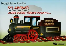 Sylabowo Jedzie pociąg i ciągnie wagony z ... - Magdalena Mucha