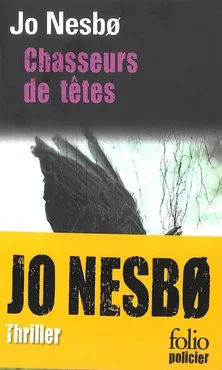 Chasseurs de tetes - Jo Nesbo