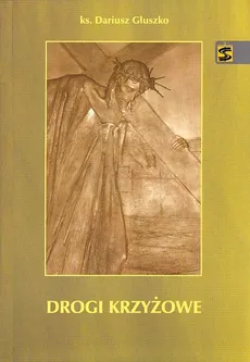 Drogi krzyżowe - Dariusz Głuszko