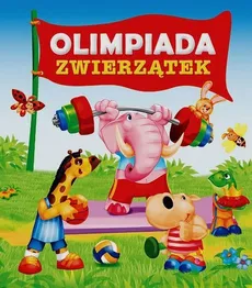 Olimpiada zwierzątek Pianki - Urszula Kozłowska