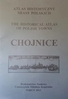 Atlas historyczny Chojnic - Outlet