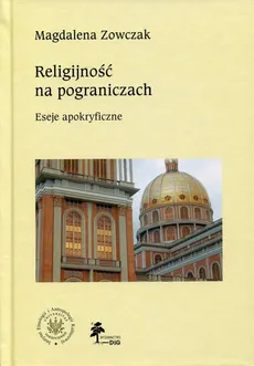Religijność na pograniczach - Magdalena Zowczak