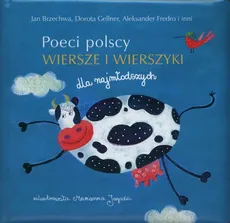 Poeci polscy Wiersze i wierszyki dla najmłodszych - Jan Brzechwa, Aleksander Fredro, Dorota Gellner