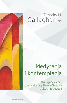 Medytacja i kontemplacja - Outlet - Timothy Gallagher