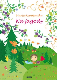 Na jagody - Outlet - Maria Konopnicka