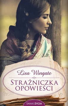 Strażniczka opowieści - Lisa Wingate
