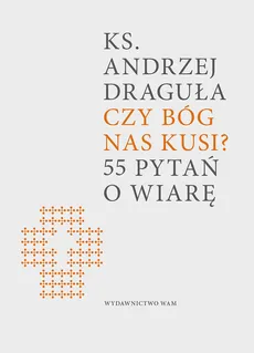 Czy Bóg nas kusi? - Outlet - Andrzej Draguła