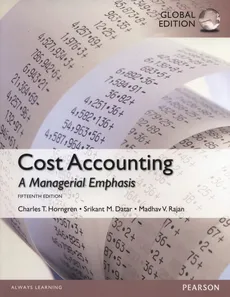 Cost Accounting - Datar Srikant M., Horngreen Charles T., Rajan Madhav V.