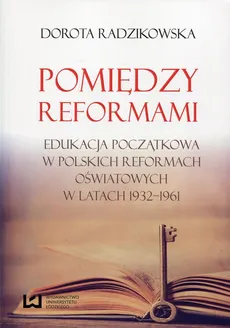 Pomiędzy reformami - Outlet - Dorota Radzikowska